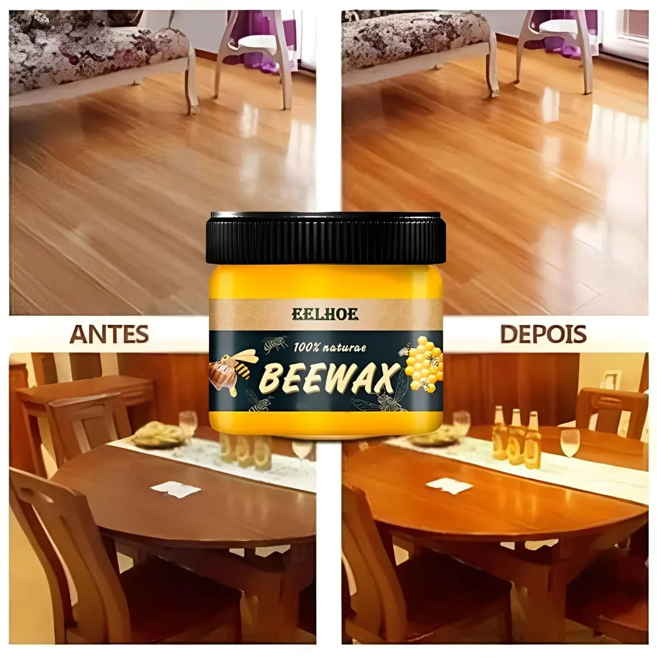 BeeWax
Cera de Abelha
Restaura Móveis de Madeira e Polimento